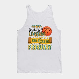 Basketball Legends Are Born In February Tank Top